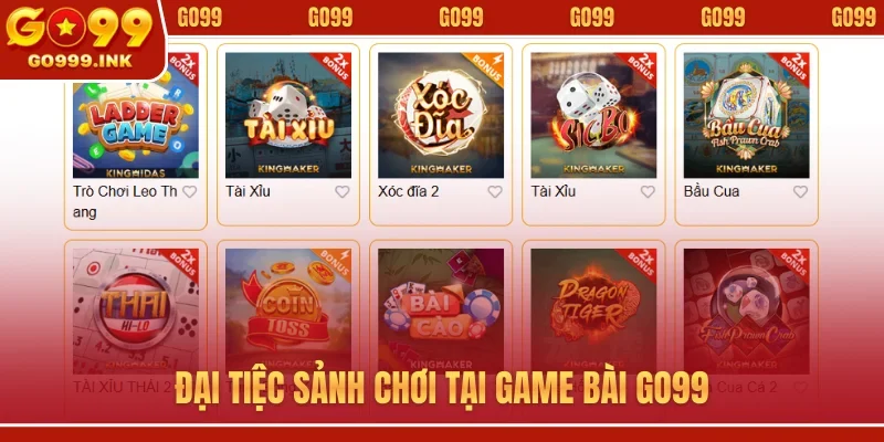 Đại tiệc sảnh chơi tại game bài GO99